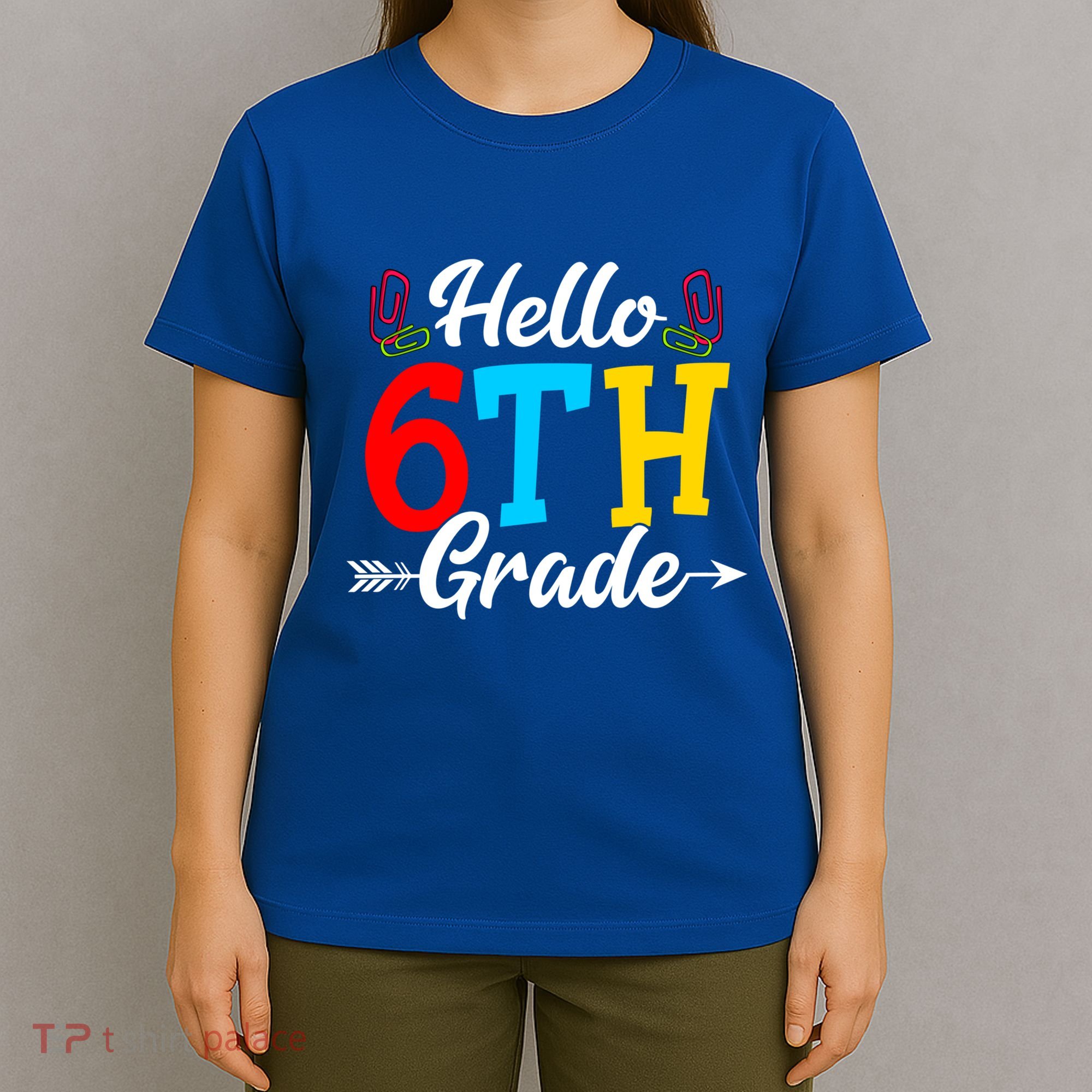Hello Sixth Grade Happy First Day Of School Student Great Gift T-Shirt