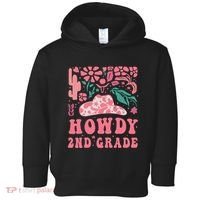 Howdy Second Grade Western Cowgirls 2nd Grade Squad Teacher Toddler Hoodie thumb 0