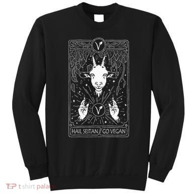 Hail Seitan Go Vegan Sweatshirt