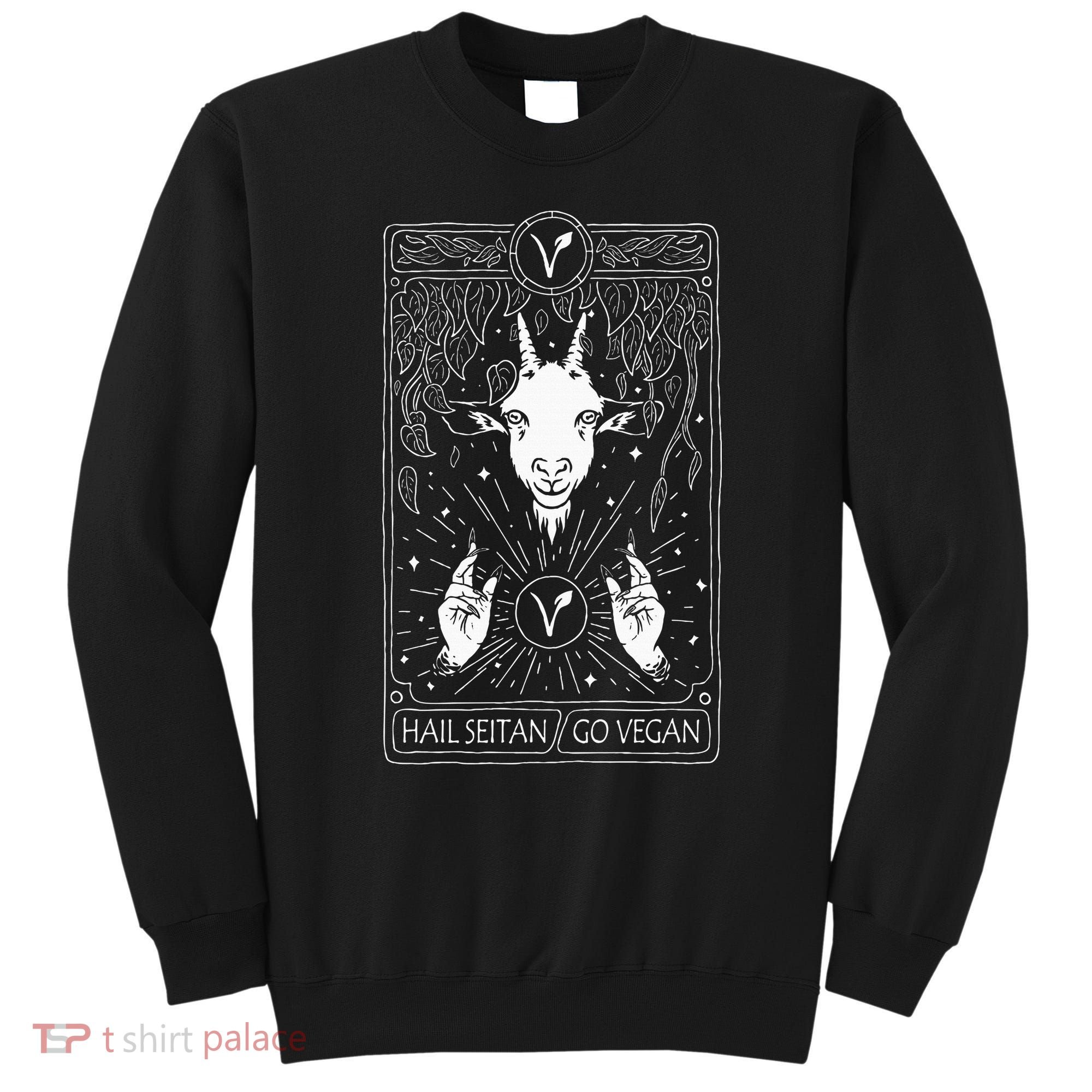 Hail Seitan Go Vegan Sweatshirt