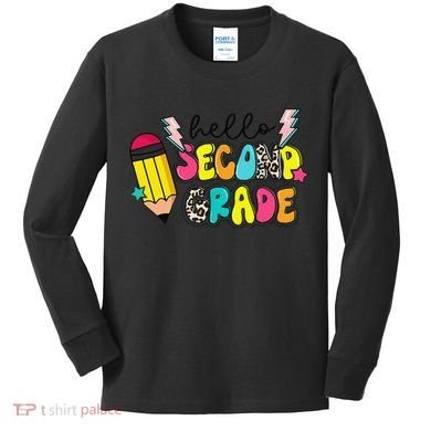 Hello Second Grade Team 2nd Grade Teacher Back To School Kids Long Sleeve Shirt