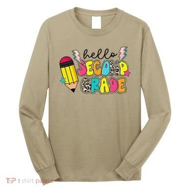 Hello Second Grade Team 2nd Grade Teacher Back To School Long Sleeve Shirt