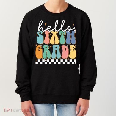 Hello Sixth Grade Groovy 6Th Grade Back School Teacher Gift Women's Sweatshirt
