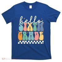Hello Sixth Grade Groovy 6Th Grade Back School Teacher Gift T-Shirt thumb 0