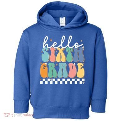 Hello Sixth Grade Groovy 6Th Grade Back School Teacher Gift Toddler Hoodie