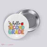 Hello Second Grade Team 2nd Grade Back To School Teacher Button thumb 0