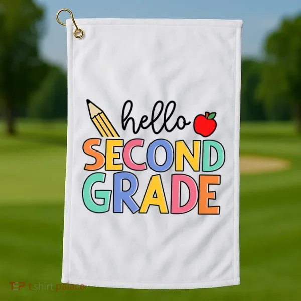 Hello Second Grade Team 2nd Grade Back To School Teacher Golf Towel