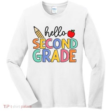 Hello Second Grade Team 2nd Grade Back To School Teacher Women's Long Sleeve Shirt