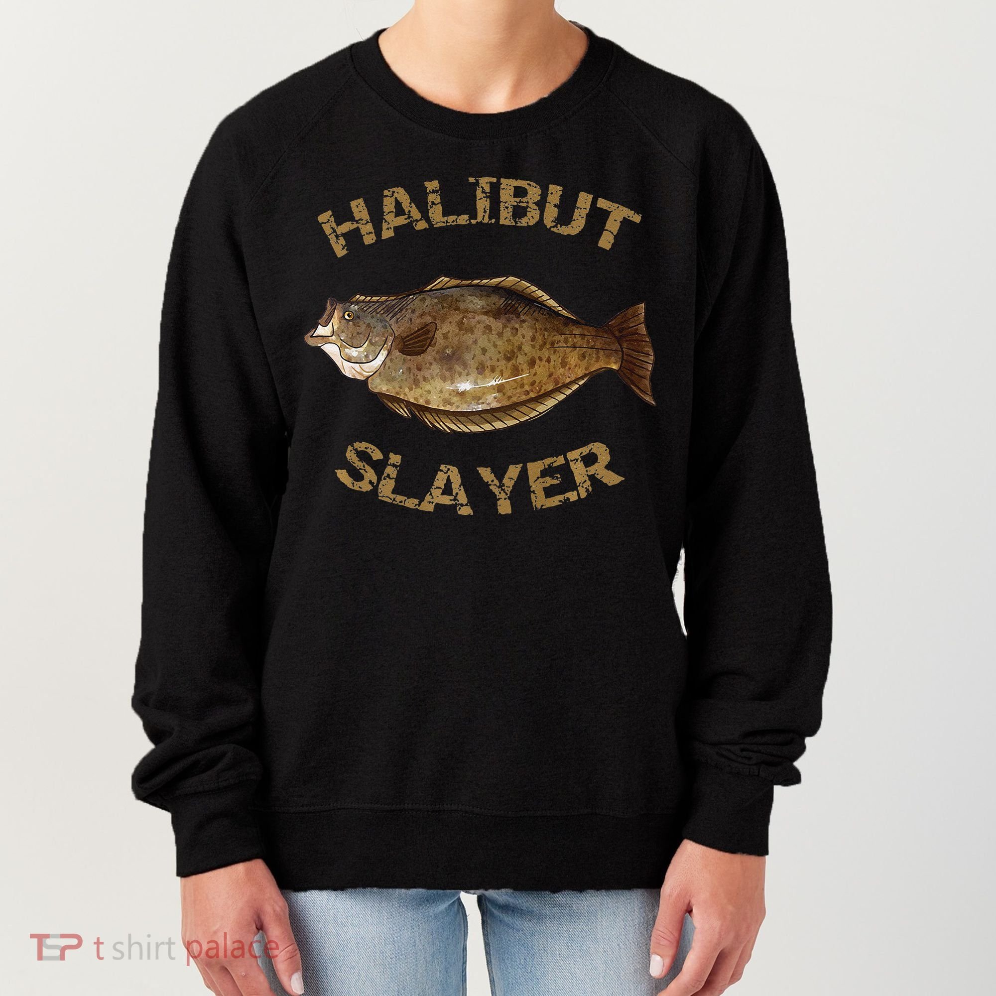 Halibut Slayer Halibut For Halibut Fishing Women's Sweatshirt