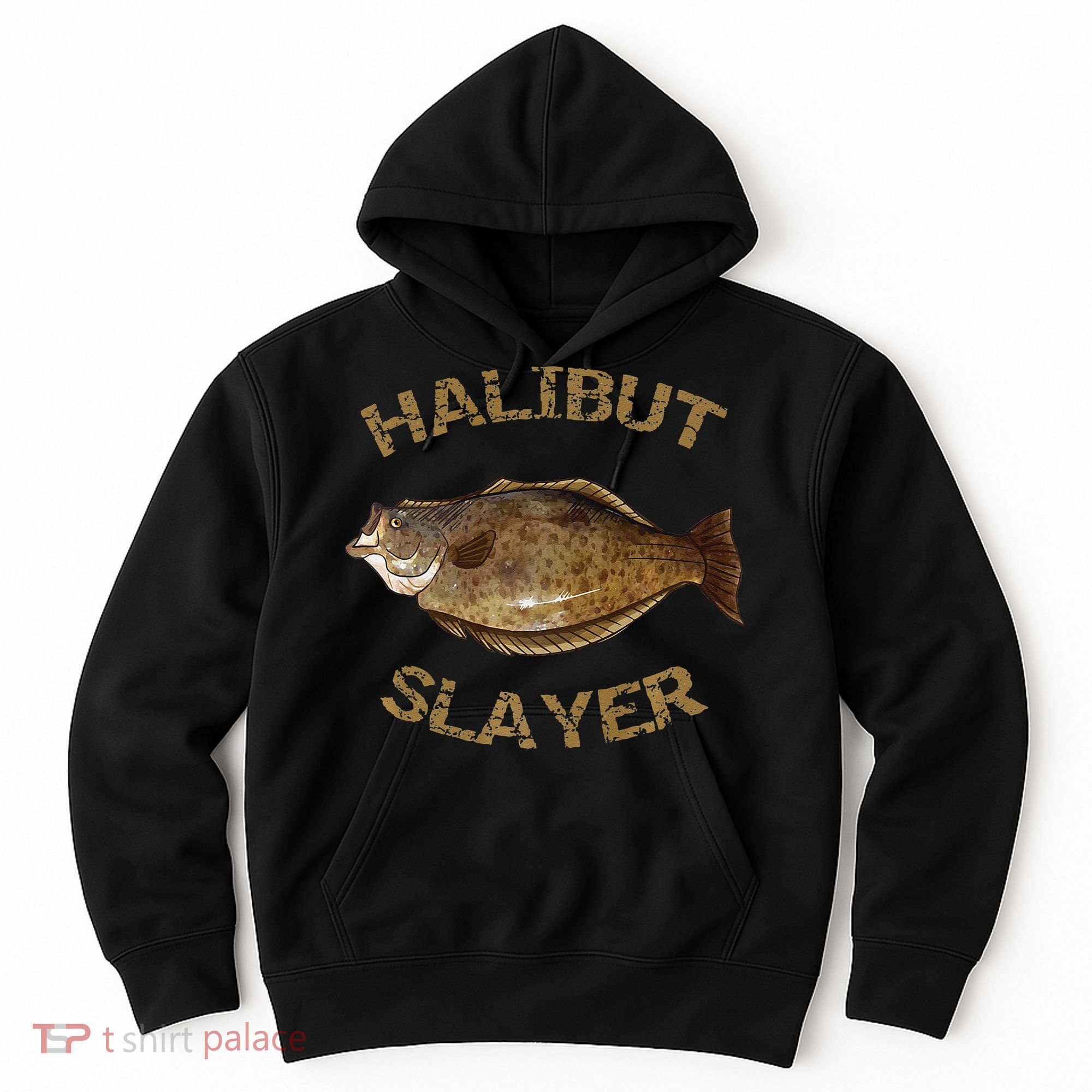 Halibut Slayer Halibut For Halibut Fishing Hoodie