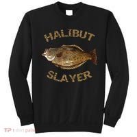 Halibut Slayer Halibut For Halibut Fishing Sweatshirt thumb 0
