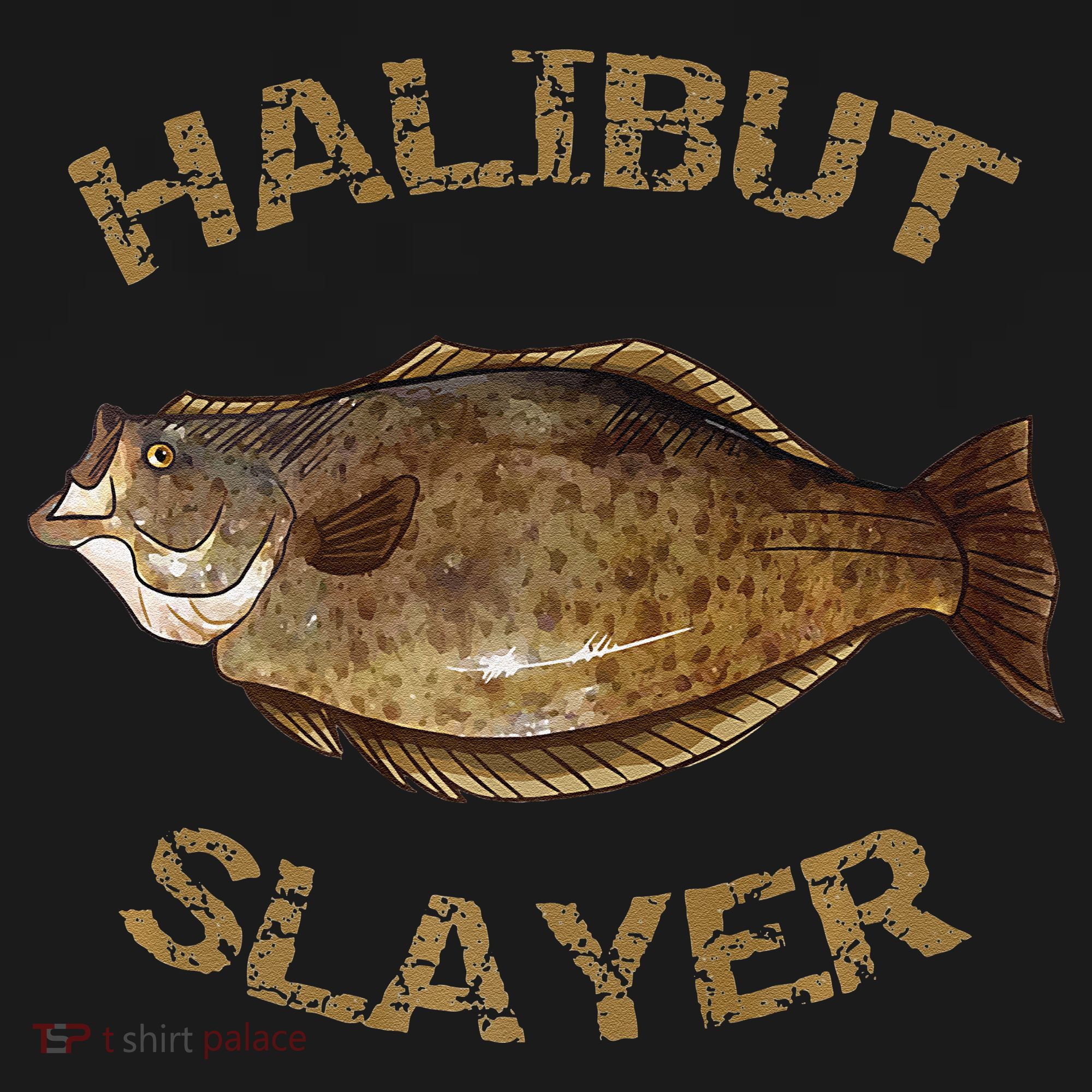 Halibut Slayer Halibut For Halibut Fishing T-Shirt