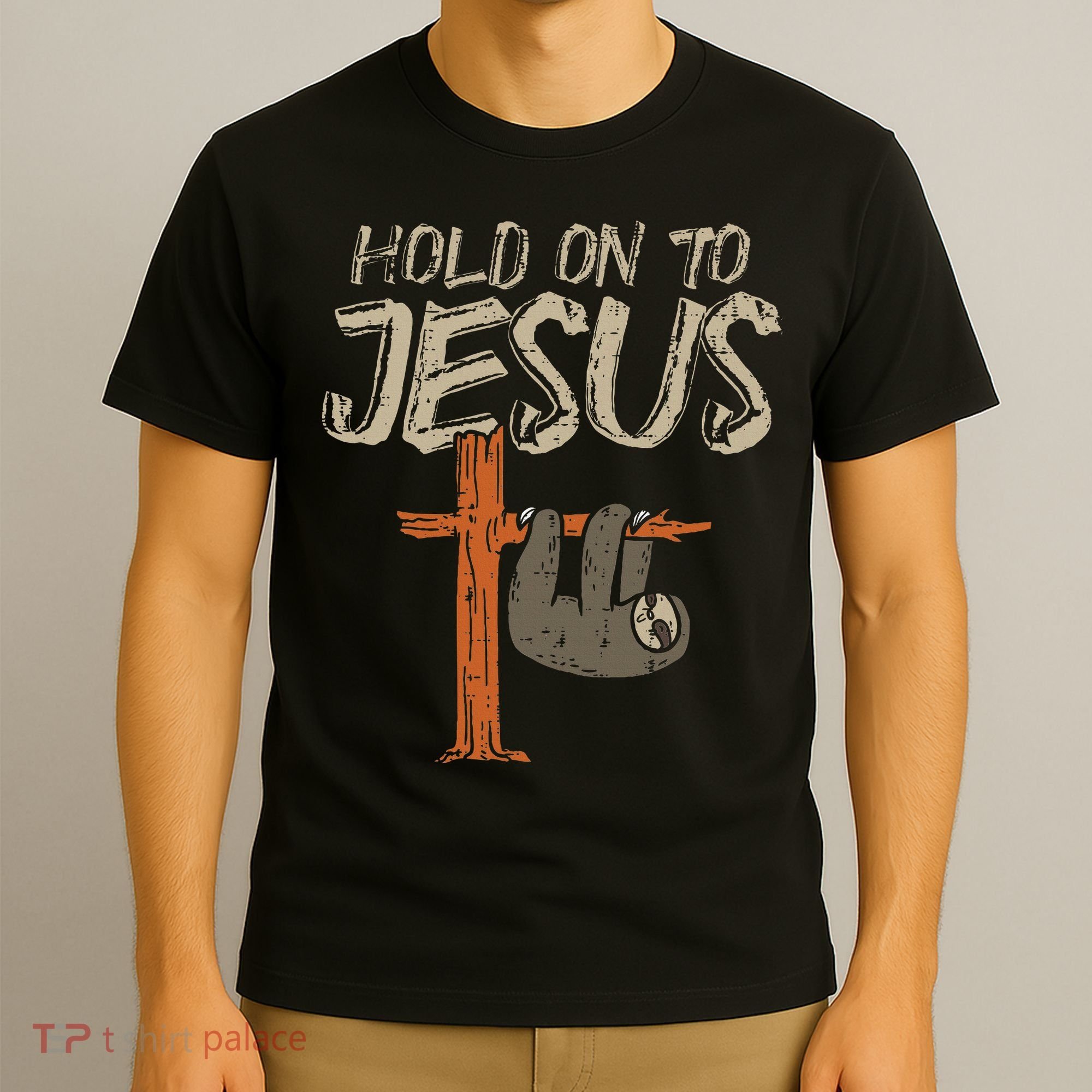 Hanging Sloth Hold On To Jesus God Christian T-Shirt