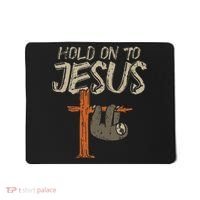 Hanging Sloth Hold On To Jesus God Christian Mousepad thumb 0