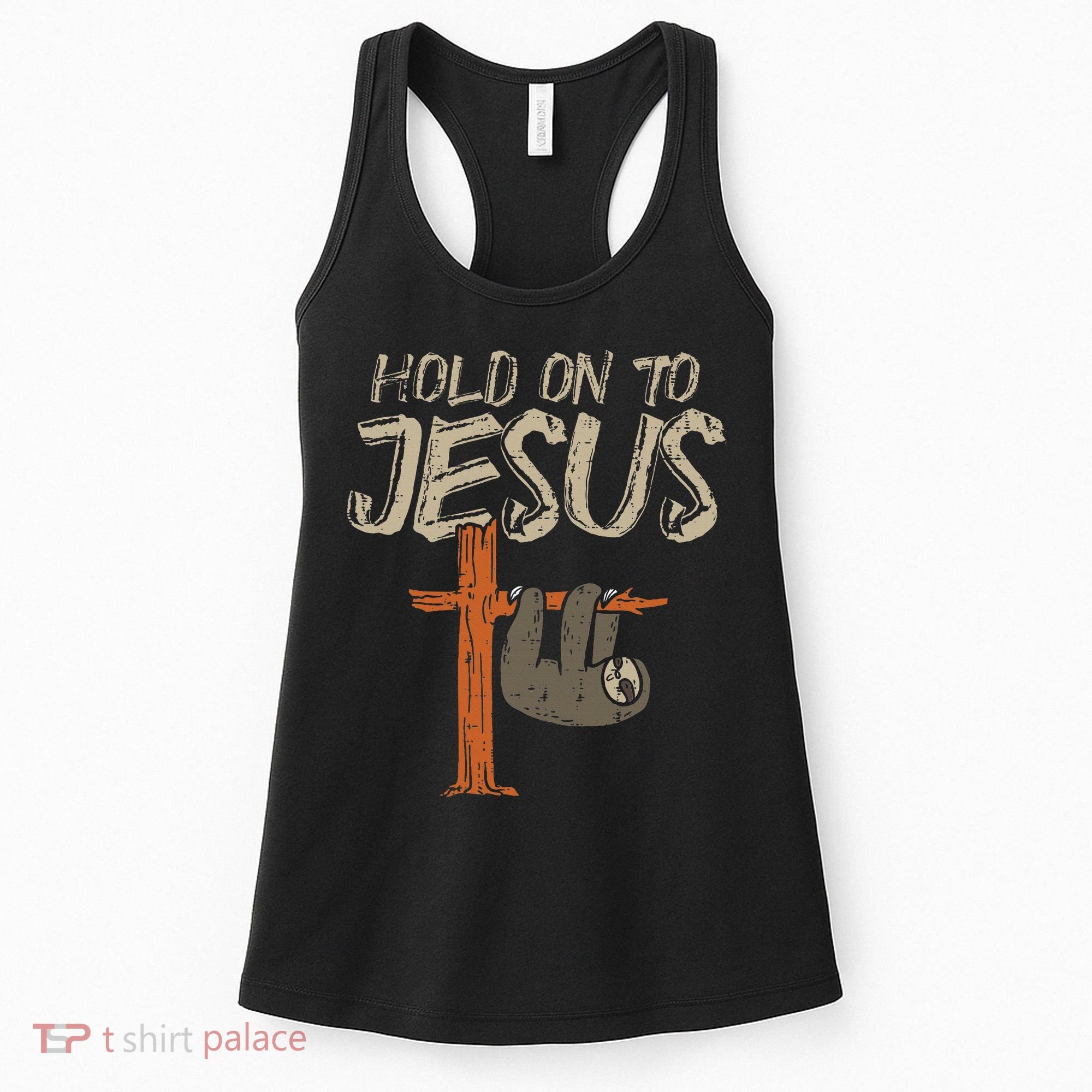 Hanging Sloth Hold On To Jesus God Christian Women's Tank Top