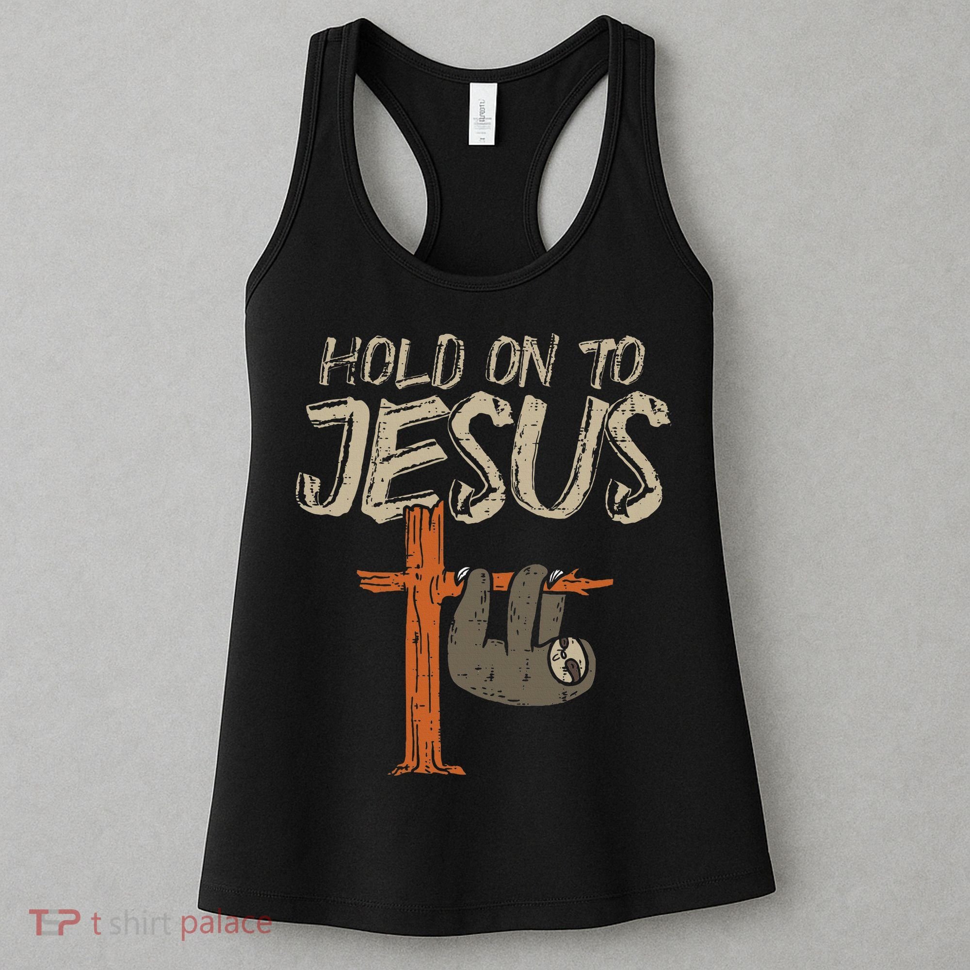 Hanging Sloth Hold On To Jesus God Christian Women's Tank Top