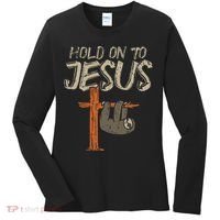 Hanging Sloth Hold On To Jesus God Christian Women's Long Sleeve Shirt thumb 0