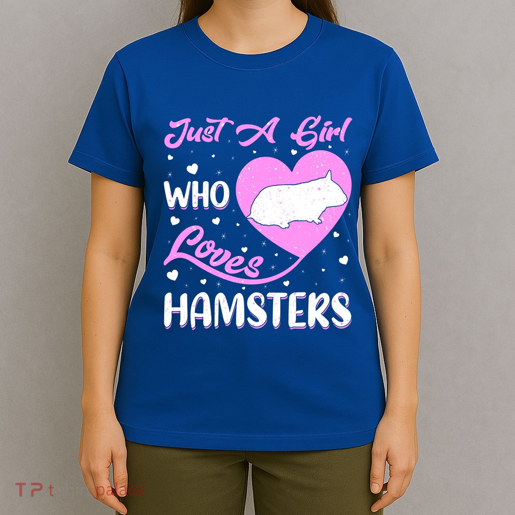 Heart Shape Hamster Just A Girl Who Loves Hamsters Gift T-Shirt