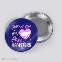 Heart Shape Hamster Just A Girl Who Loves Hamsters Gift Button thumb 0