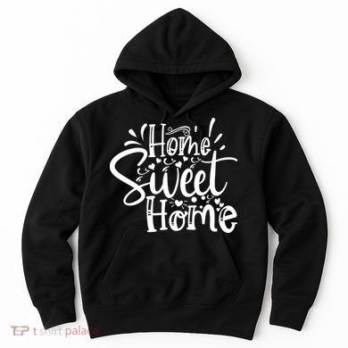 Home Sweet Home Hoodie