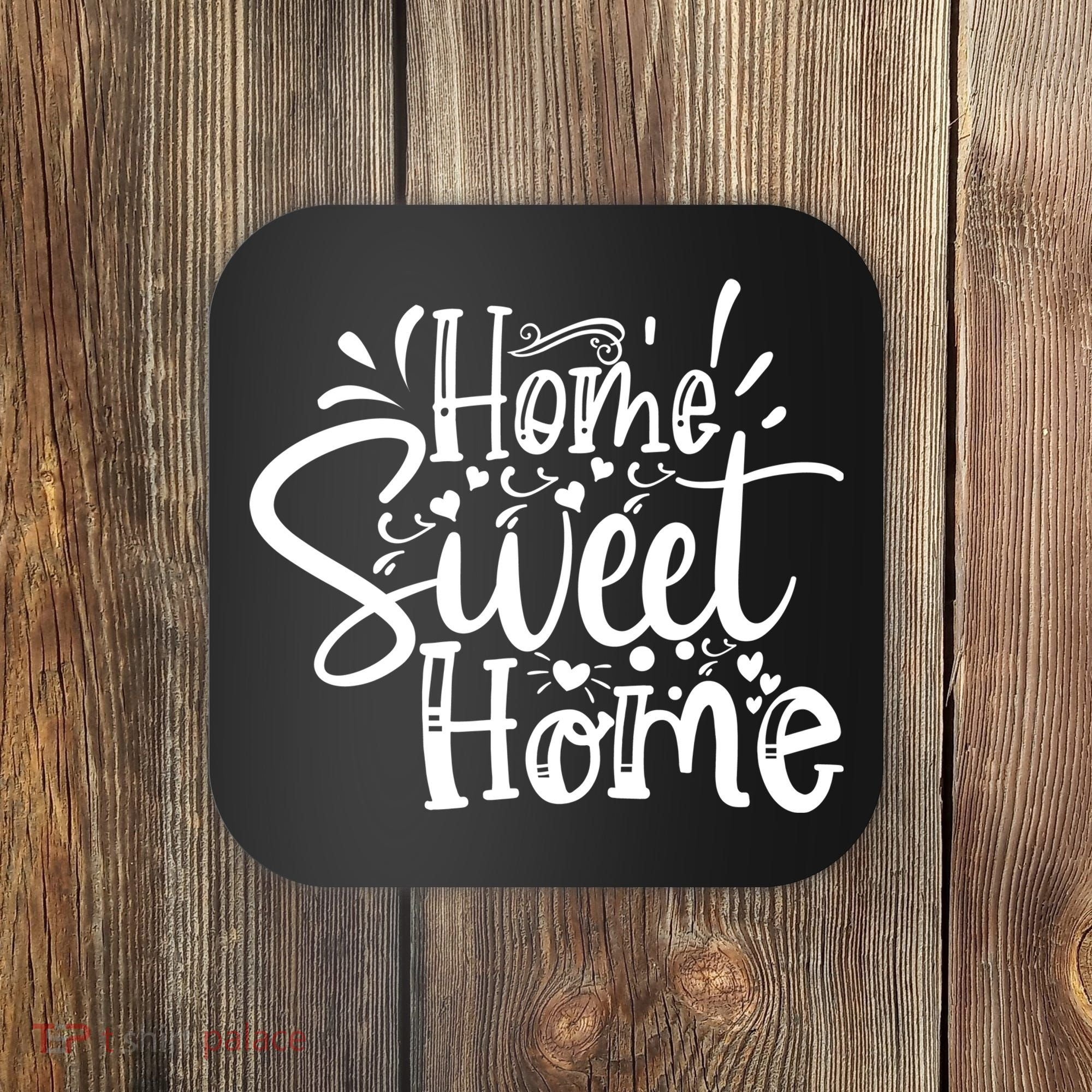Home Sweet Home Coaster