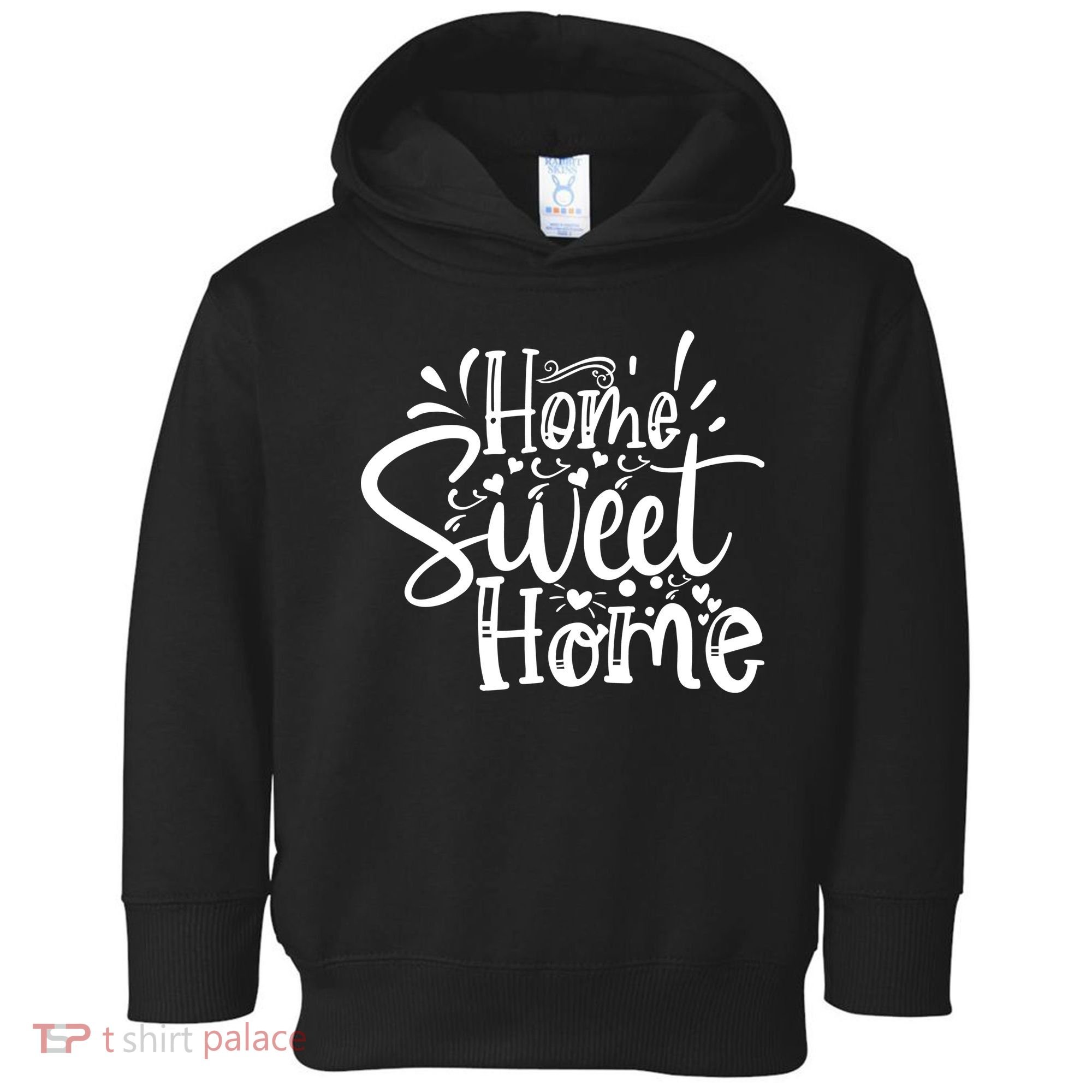 Home Sweet Home Toddler Hoodie