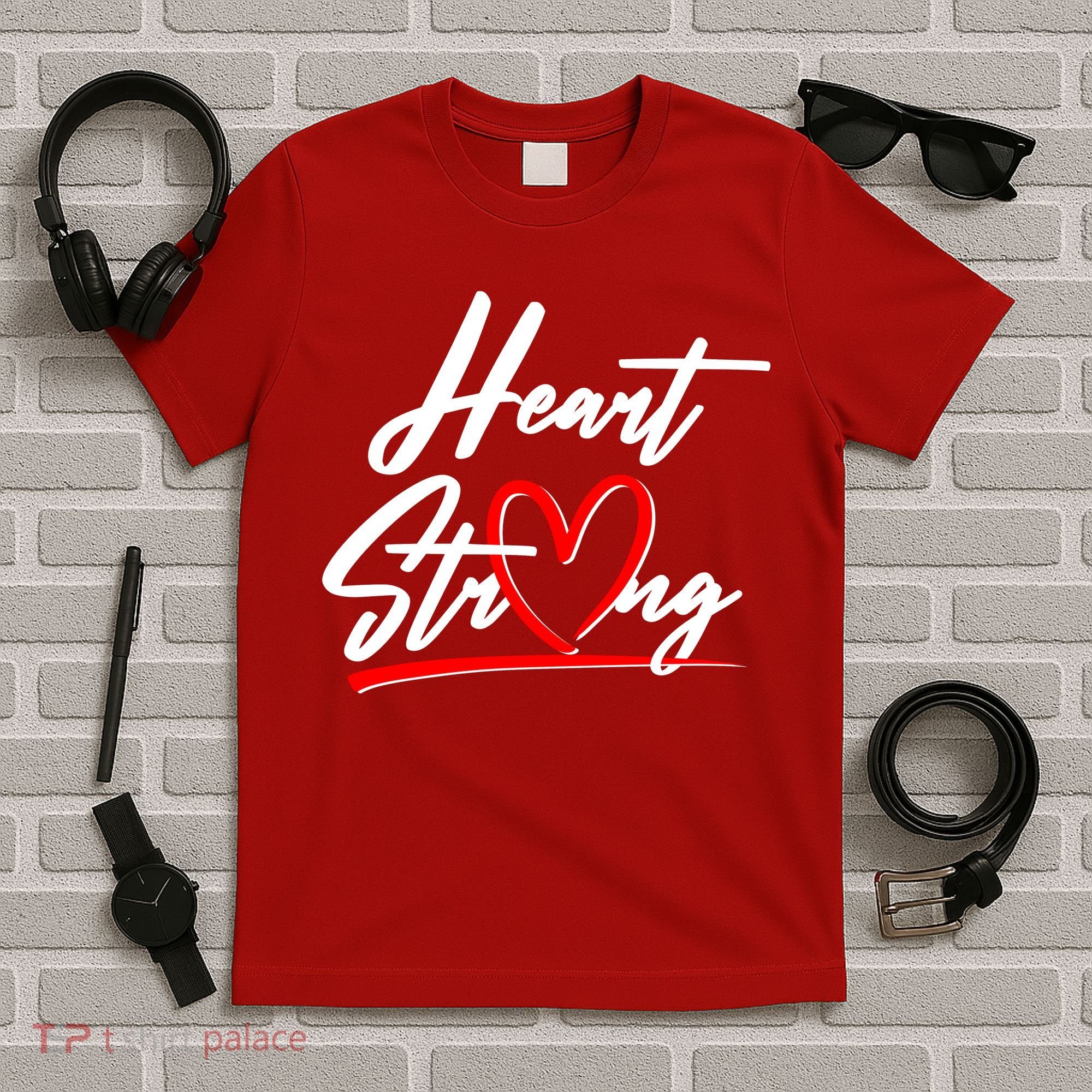 Heart Strong Heart Health Awareness Month T-Shirt