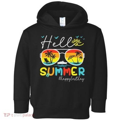 Hello Summer Happy Last Day Of School Teacher Student Toddler Hoodie