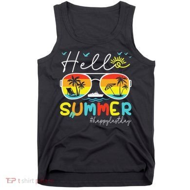 Hello Summer Happy Last Day Of School Teacher Student Tank Top