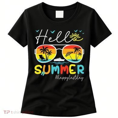 Hello Summer Happy Last Day Of School Teacher Student Women's T-Shirt