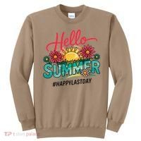 Hello Summer Happy Last Day Of School Teacher Student Sweatshirt thumb 0