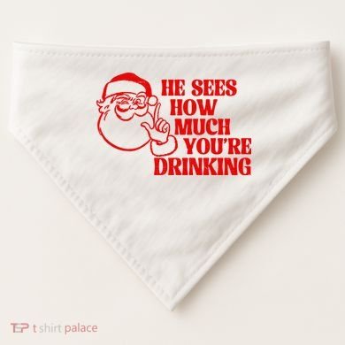 He Sees How Much Youre Drinking Santa Xmas USA-Made Doggie Bandana