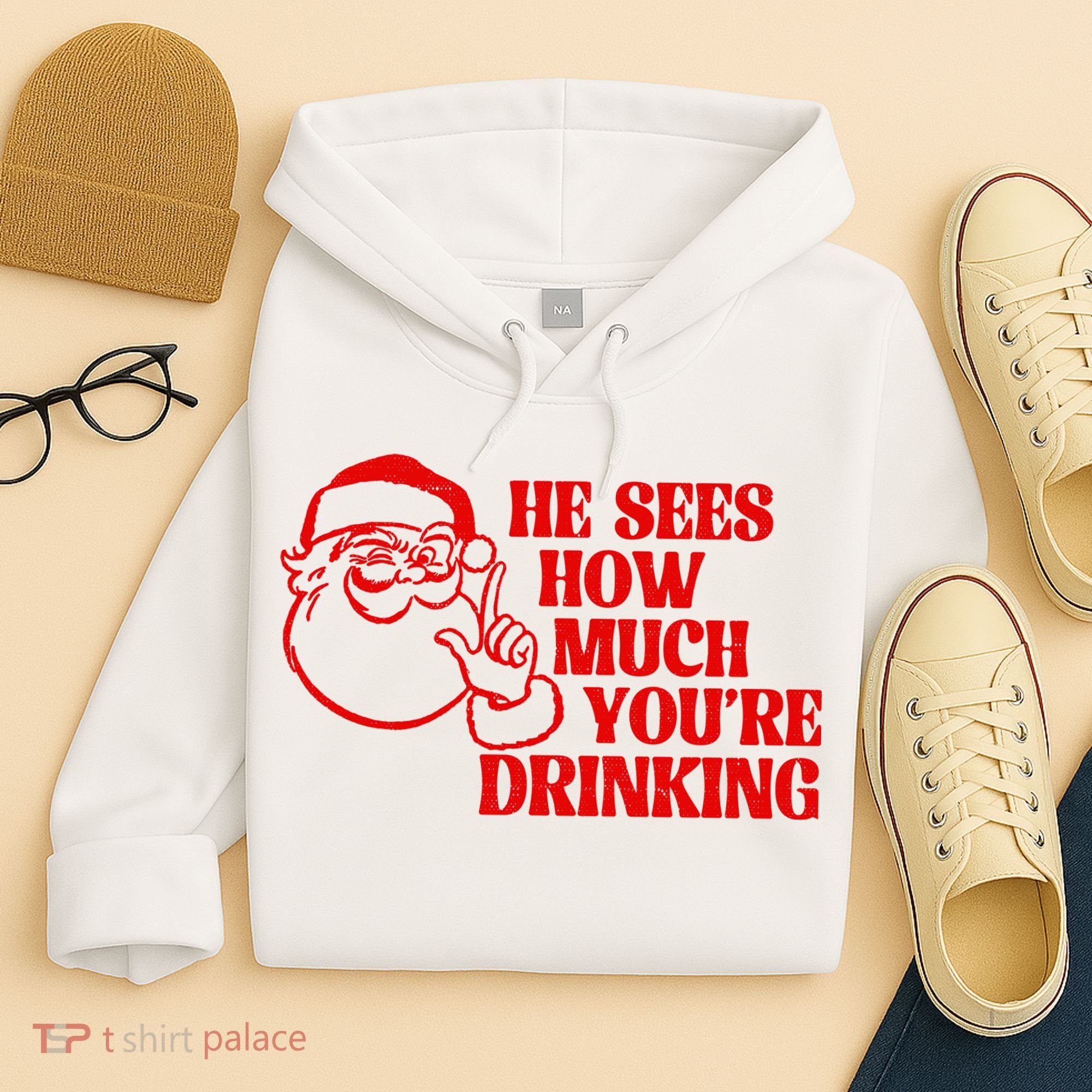 He Sees How Much Youre Drinking Santa Xmas Hoodie