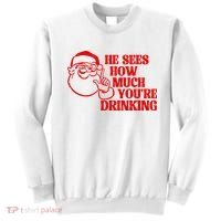 He Sees How Much Youre Drinking Santa Xmas Sweatshirt thumb 0