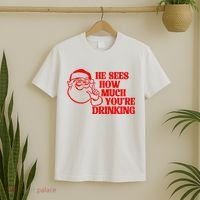He Sees How Much Youre Drinking Santa Xmas T-Shirt thumb 2