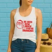 He Sees How Much Youre Drinking Santa Xmas Women's Tank Top thumb 2