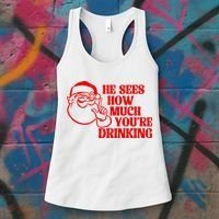 He Sees How Much Youre Drinking Santa Xmas Women's Tank Top thumb 3
