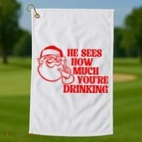 He Sees How Much Youre Drinking Santa Xmas Golf Towel thumb 1