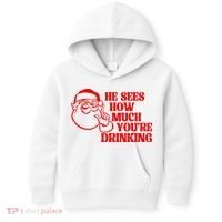 He Sees How Much Youre Drinking Santa Xmas Kids Hoodie thumb 0