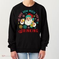 He Sees How Much You're Drinking Santa Women's Sweatshirt thumb 0