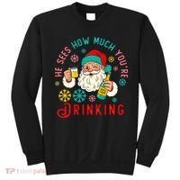 He Sees How Much You're Drinking Santa Sweatshirt thumb 0