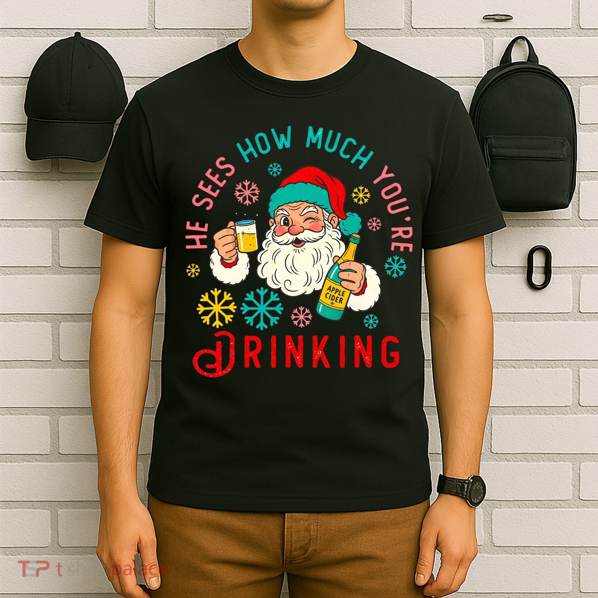 He Sees How Much You're Drinking Santa T-Shirt
