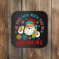 He Sees How Much You're Drinking Santa Coaster thumb 0