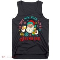 He Sees How Much You're Drinking Santa Tank Top thumb 0