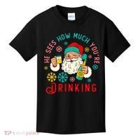 He Sees How Much You're Drinking Santa Kids T-Shirt thumb 0