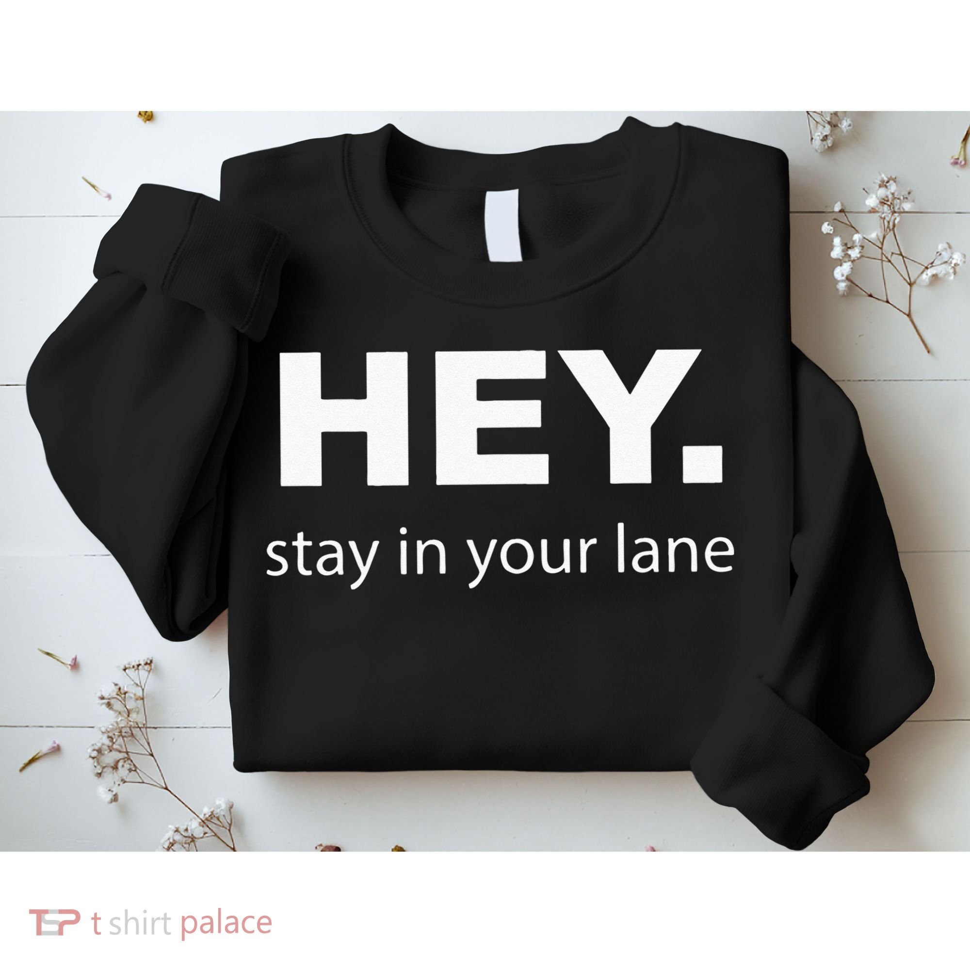 Hey Stay In Your Lane Funny Annoying Drivers Road Rage Sweatshirt