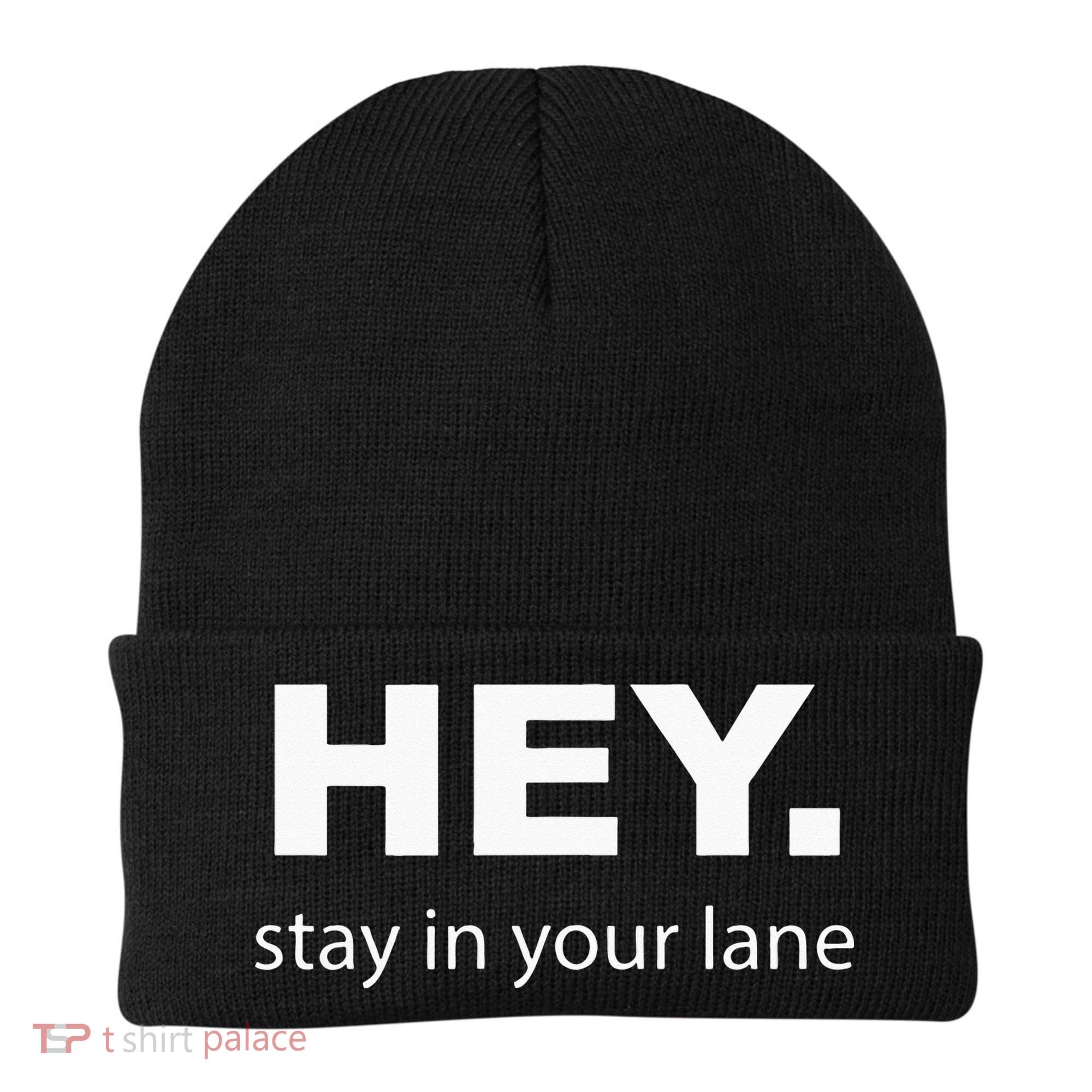 Hey Stay In Your Lane Funny Annoying Drivers Road Rage Beanie