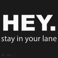 Hey Stay In Your Lane Funny Annoying Drivers Road Rage Polo thumb 3