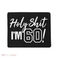 Holy Shit I'm 60 Funny Gift for 60th Birthday Party Mousepad thumb 0