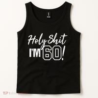 Holy Shit I'm 60 Funny Gift for 60th Birthday Party Tank Top thumb 2